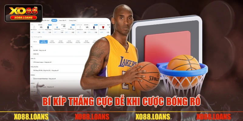 Bí kíp thắng cực dễ khi cược bóng rổ