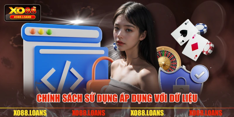Chính sách sử dụng áp dụng với dữ liệu